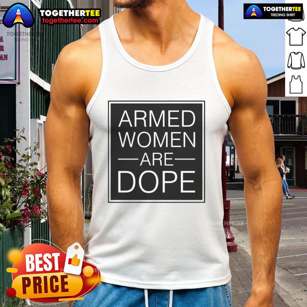 Official Alicia Garcia 'Armed Women Are Dope' tank top in vibrant colors, promoting empowerment and strength for women.