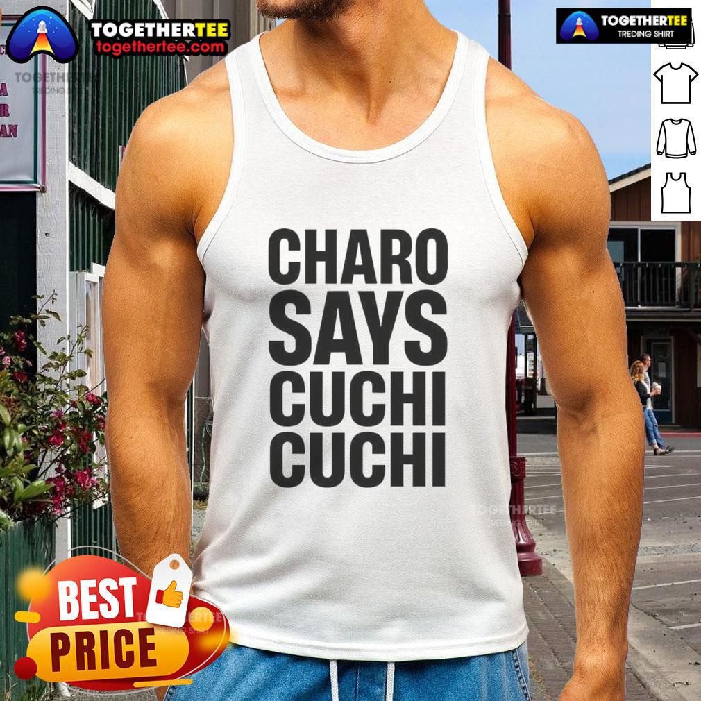 Official Charo Says Cuchi Cuchi Tank Top featuring vibrant graphics and a stylish design for fans of Charo.