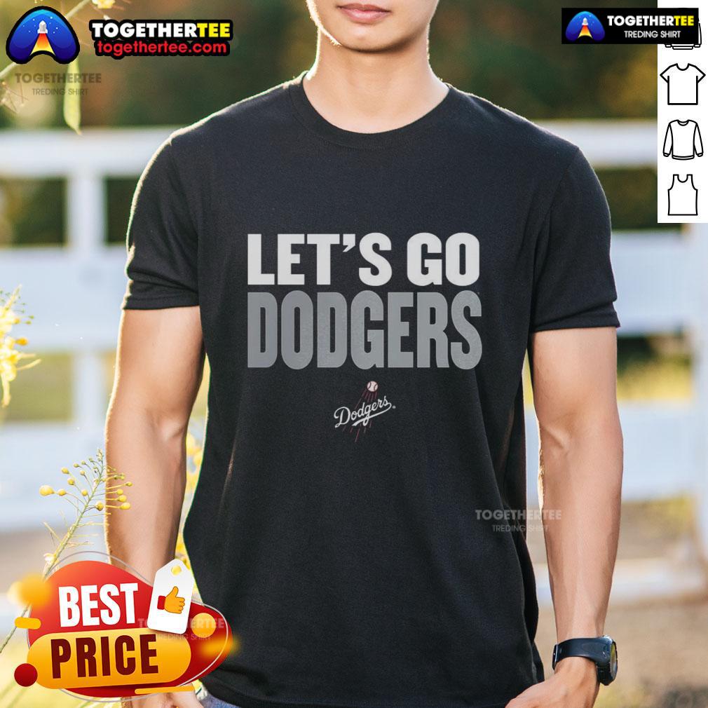 Alt Text: Official Los Angeles Dodgers MLB Let's Go Dodgers slogan T-shirt featuring team colors and logo for fans.