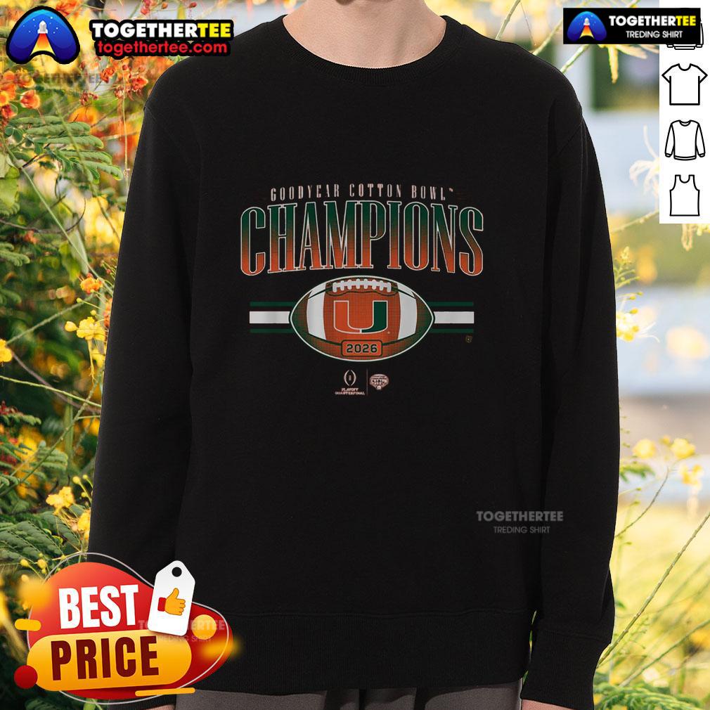 Official Miami Football CFP Cotton Bowl Champions Sweatshirt featuring team logo and championship graphics.