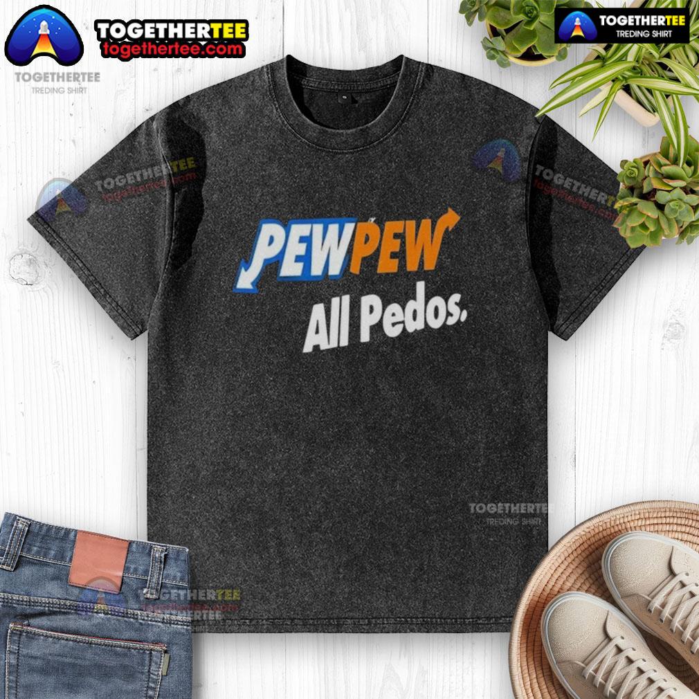 Official Pew Pew All Pedos Washed T-Shirt featuring bold graphic design and vibrant colors, perfect for casual wear.