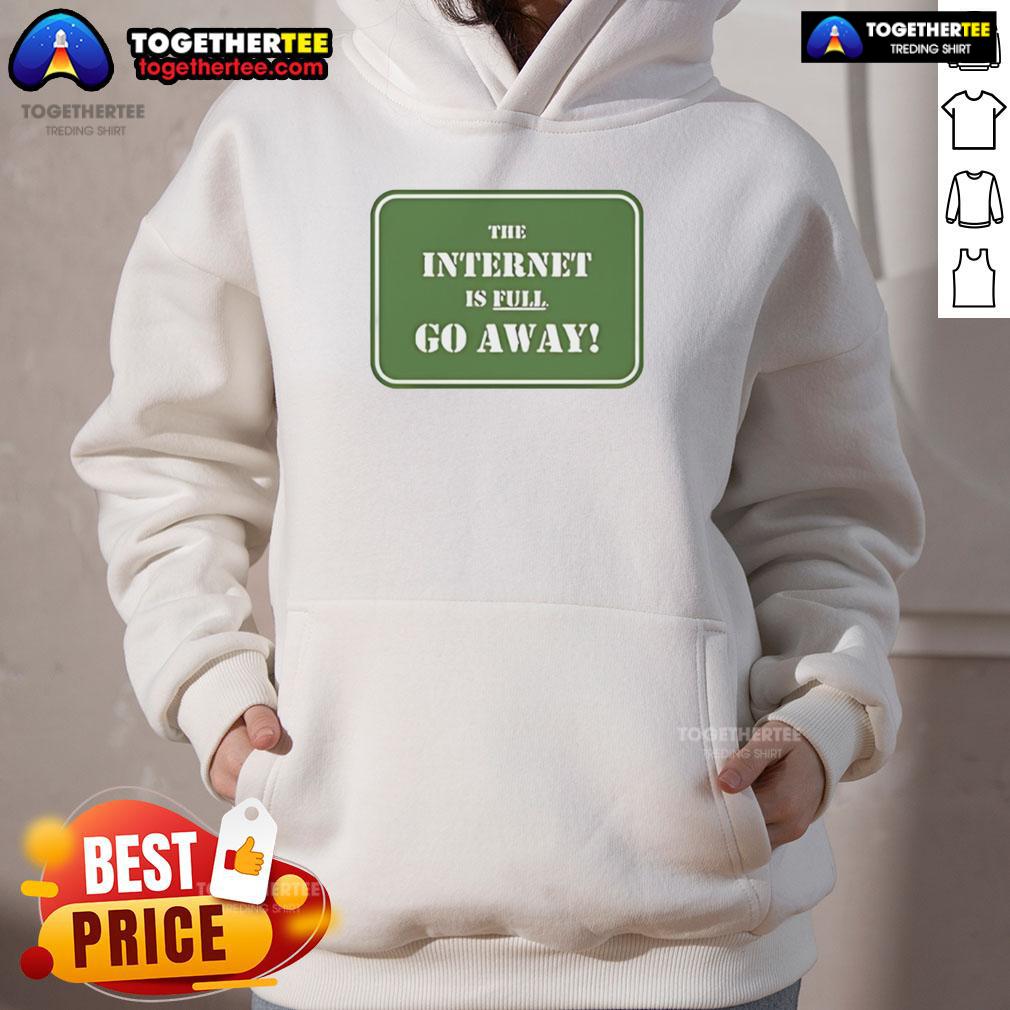 Official The Internet Is Full Go Away Hoodie in black, featuring stylish text design, perfect for casual wear.