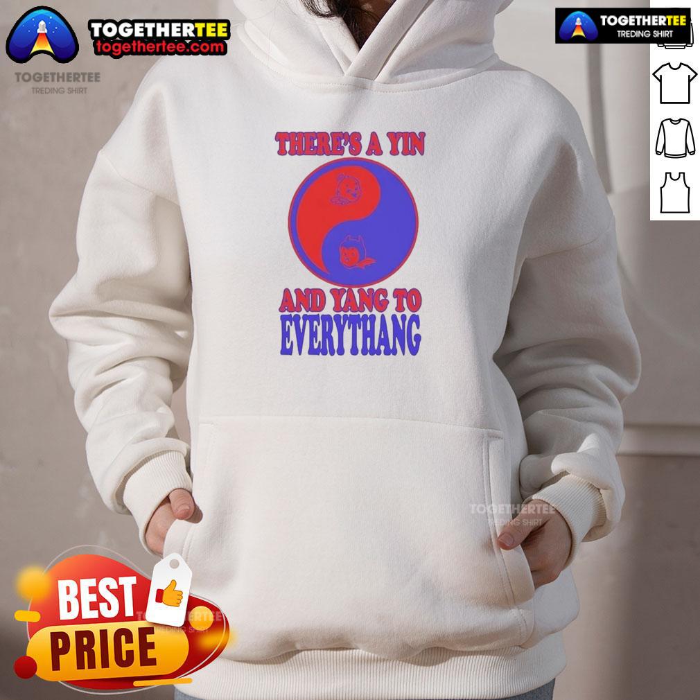 Alt Text: Official hoodie featuring 'There's a Yin and Yang to Everythang' quotes about the balance of things design.