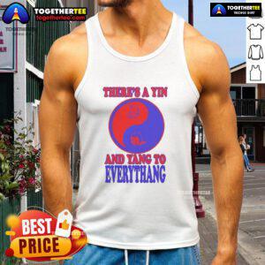 Official tank top featuring 'There's a Yin and Yang to Everythang' quotes about the balance of things design.