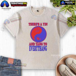 Official 'Theres A Yin And Yang To Everythang' washed t-shirt featuring a balanced design and inspirational quotes.