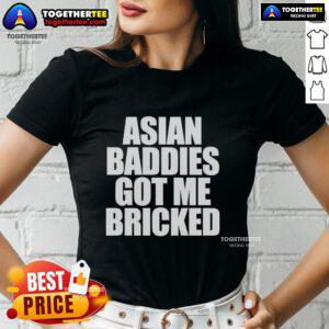 Original Asian Baddies Got Me Bricked Letter Ladies Tee in vibrant colors, showcasing a stylish graphic design for trendsetters.
