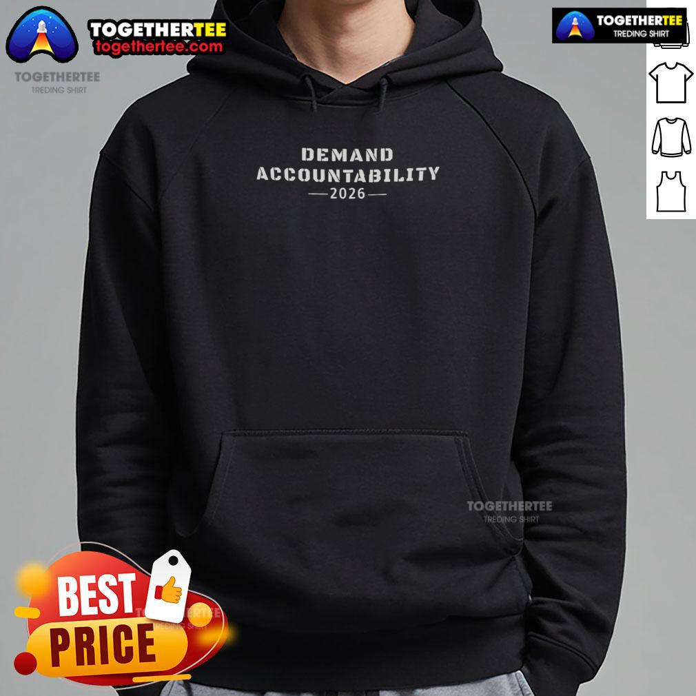 Original Demand Accountability 2026 hoodie featuring bold graphics and a stylish design for a modern look.