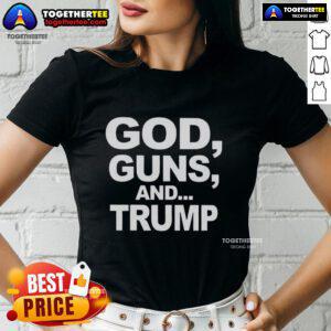 Original God Guns And Trump Statement Sarcastic Ladies Tee featuring bold text on a stylish womens t-shirt.