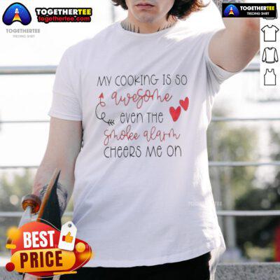 Funny 'My Cooking Is So Qwesothe Even The Smoke Alarm Cheers Me On' T-Shirt design for cooking enthusiasts and humor lovers.