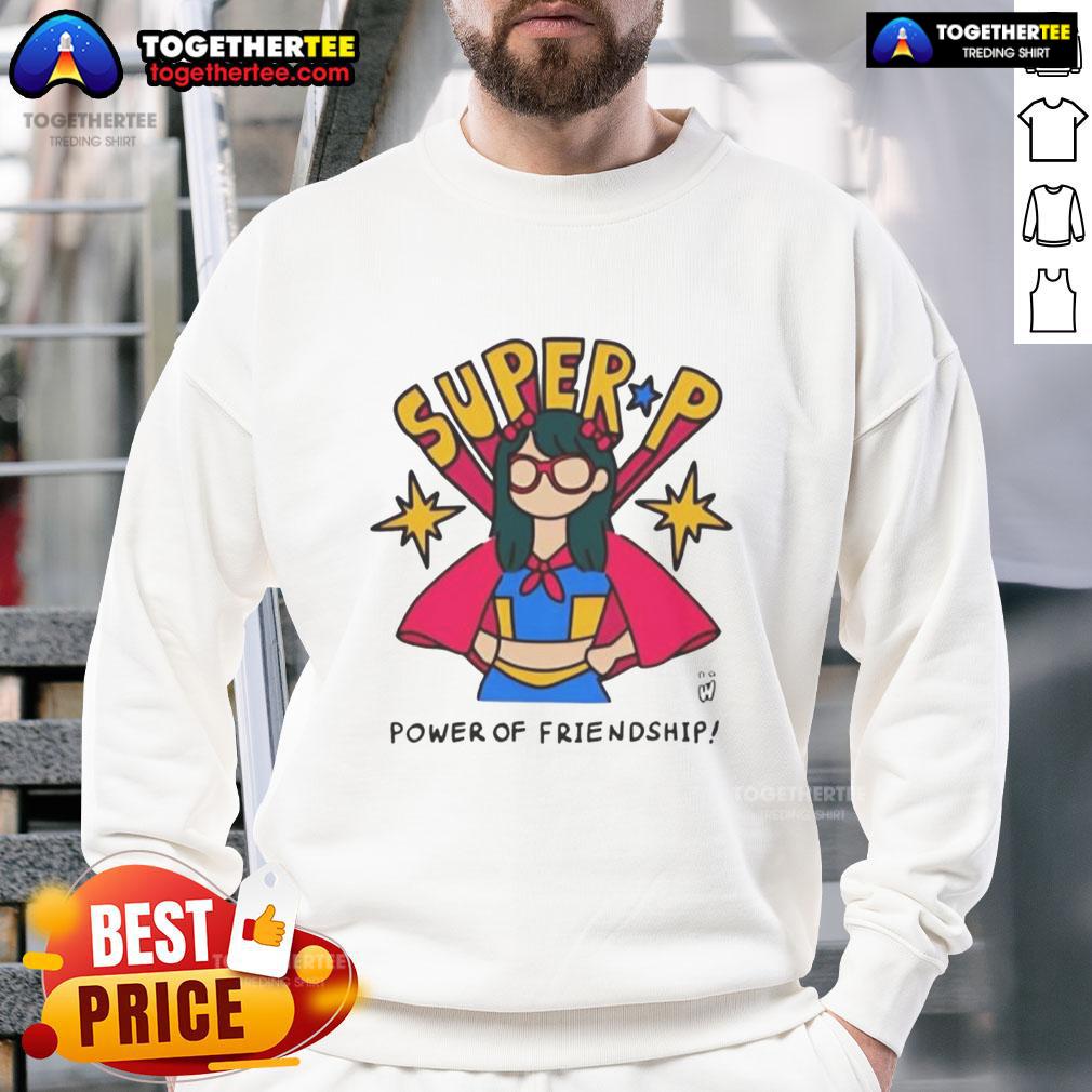 Official Super P Power of Friendship Sweatshirt featuring vibrant graphics and a cozy design for fans of friendship themes.