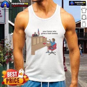 Alt Text: Official Your Honor Who Gives A Fck Lowkey Tank Top featuring a stylish design perfect for casual wear.