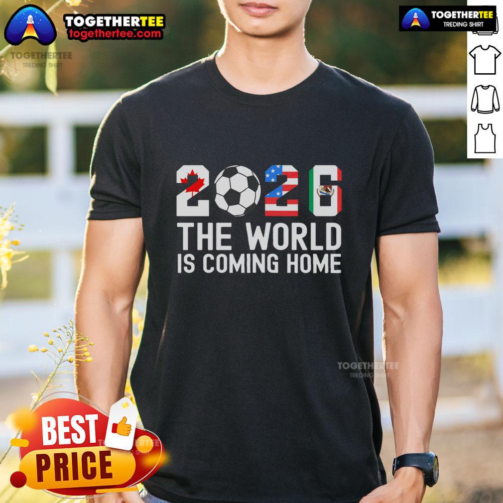 Pretty 2026 World Cup football T-shirt featuring 'The World Is Coming Home' design, perfect for soccer fans.