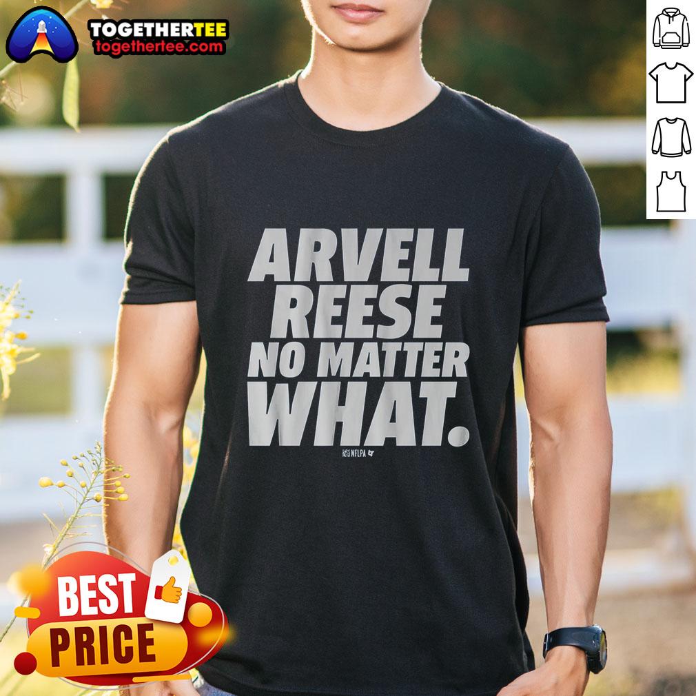 Alt Text: Awesome Arvell Reese No Matter What T-Shirt featuring bold graphic design and comfortable fit for everyday wear.