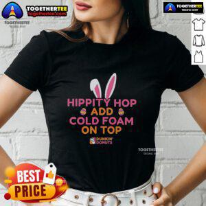 Alt Text: Awesome Hippity Hop Dunkin Donuts Ladies Tee featuring cold foam design, perfect for coffee lovers and stylish outfits.