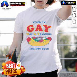 Alt Text: Awesome Yeah I'M Gay Got A Yearning For Hot Dogs T-Shirt featuring vibrant graphics and a bold, fun design.