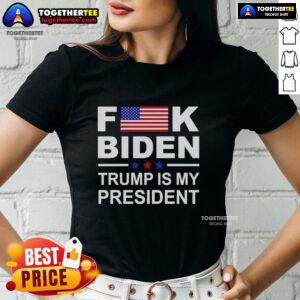 Official 'Fck Biden, Trump Is My President' ladies tee featuring bold text and a stylish design for political statement.