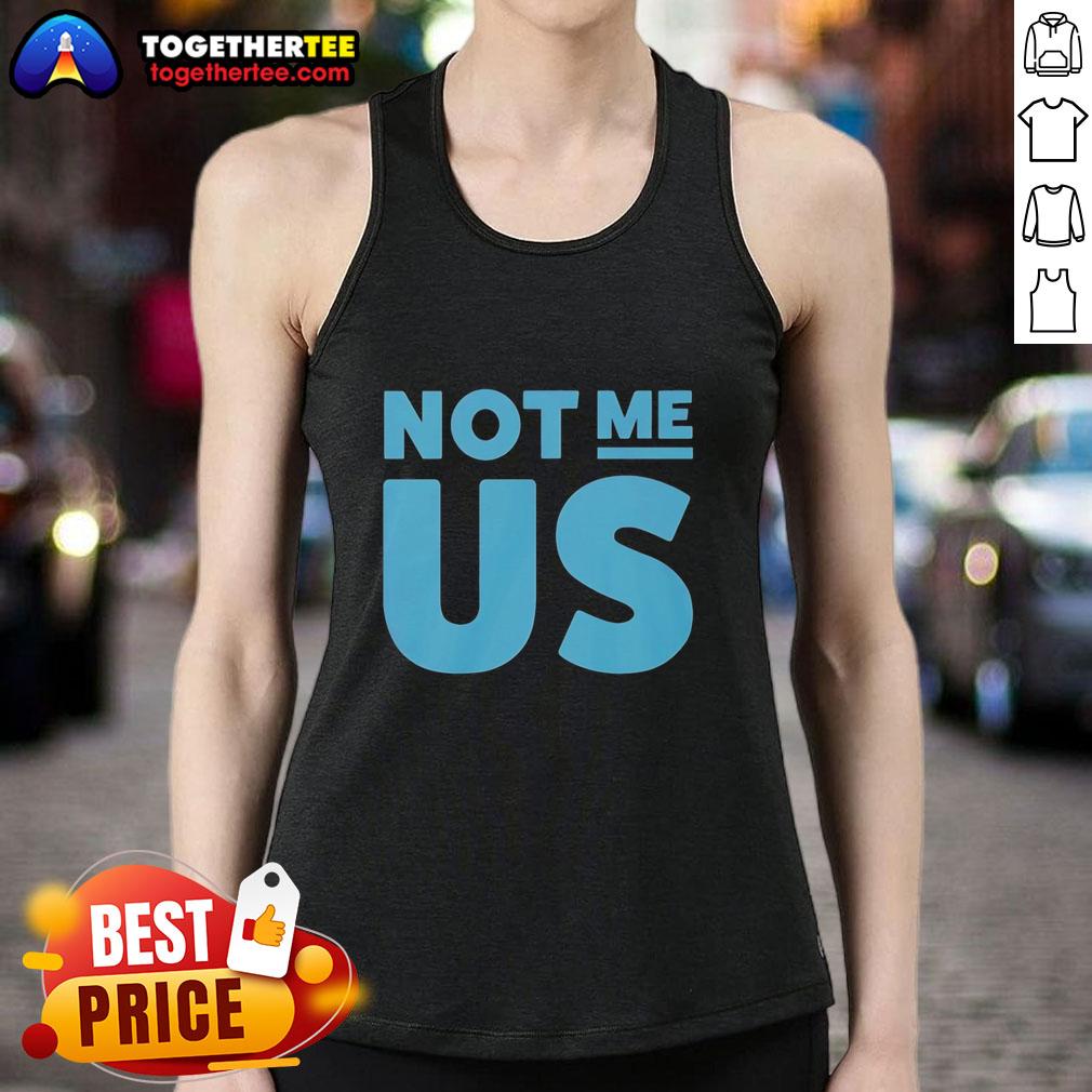 Funny tank top with blue text saying 'Pretty Not Me Us' - stylish and humorous fashion for casual wear.