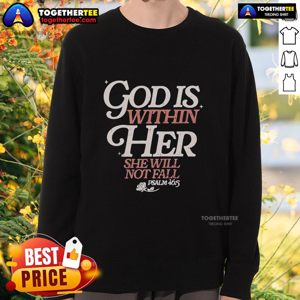 Top God Is Within Her Sweatshirt featuring Psalm 46:5 design, perfect for faith-inspired fashion.