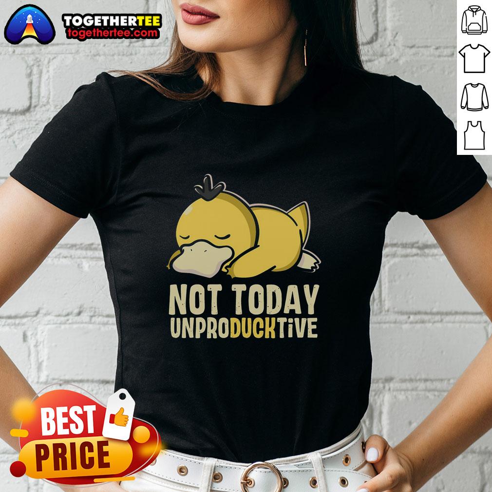 Top Not Today Unproductive Pokmon Psyduck ladies tee featuring a cute Psyduck graphic on a stylish shirt design.