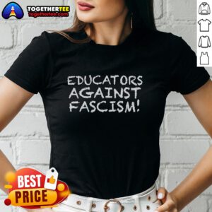 Good Educators Against Fascism Ladies Tee featuring a bold graphic design promoting educational values and social justice.