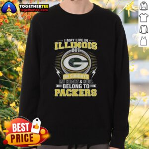 Alt Text: Green Bay Packers sweatshirt with My heart and soul belong to Packers design, perfect for NFL fans in Illinois.