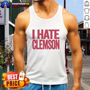 Good Greg Clark I Hate Clemson tank top featuring bold text design, perfect for passionate fans and unique style.