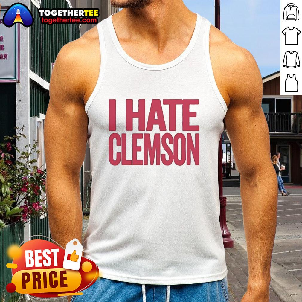 Good Greg Clark I Hate Clemson tank top featuring bold text design, perfect for passionate fans and unique style.