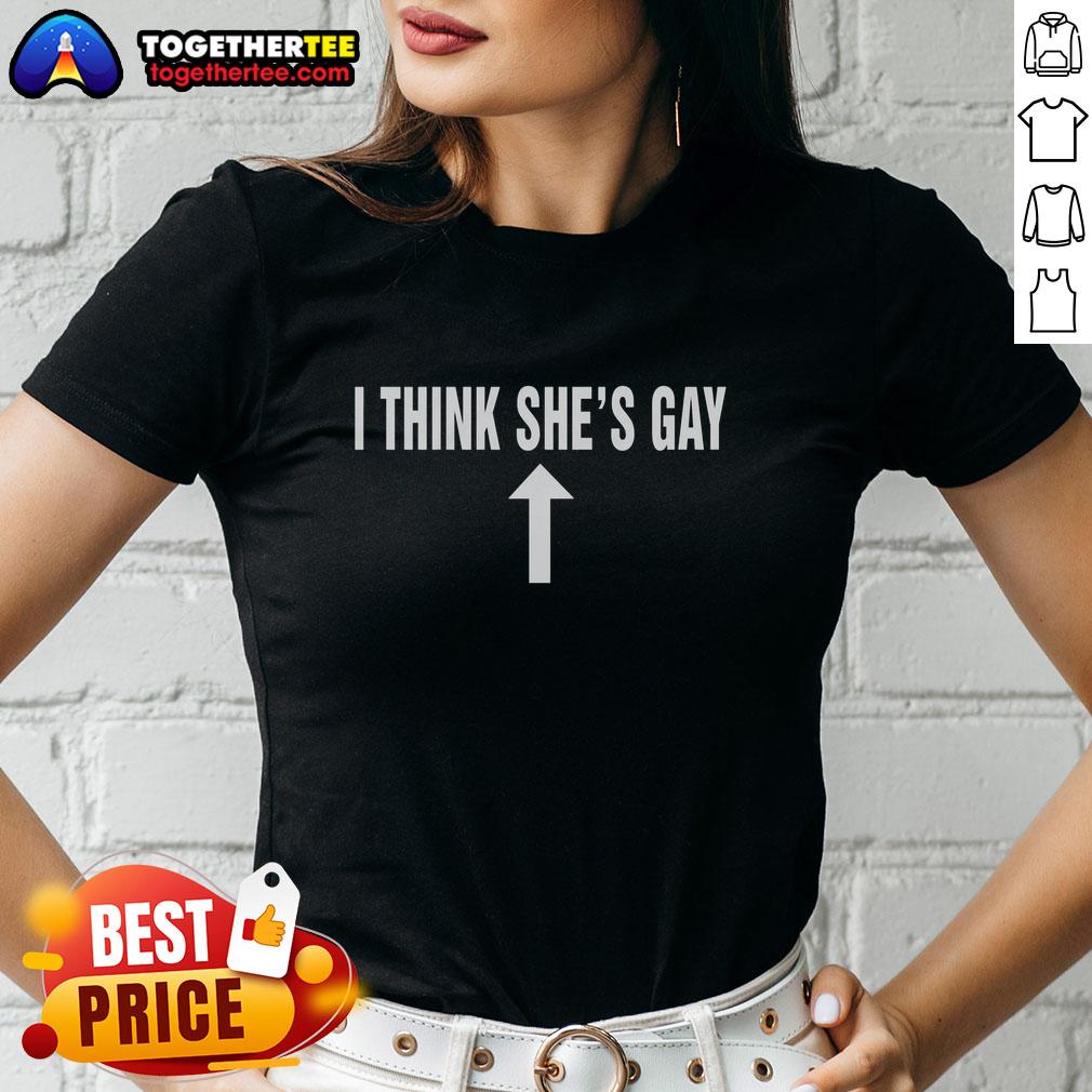 Good I Think She's Gay Ladies Tee featuring a fun, colorful graphic and stylish fit for LGBTQ+ pride and casual wear.