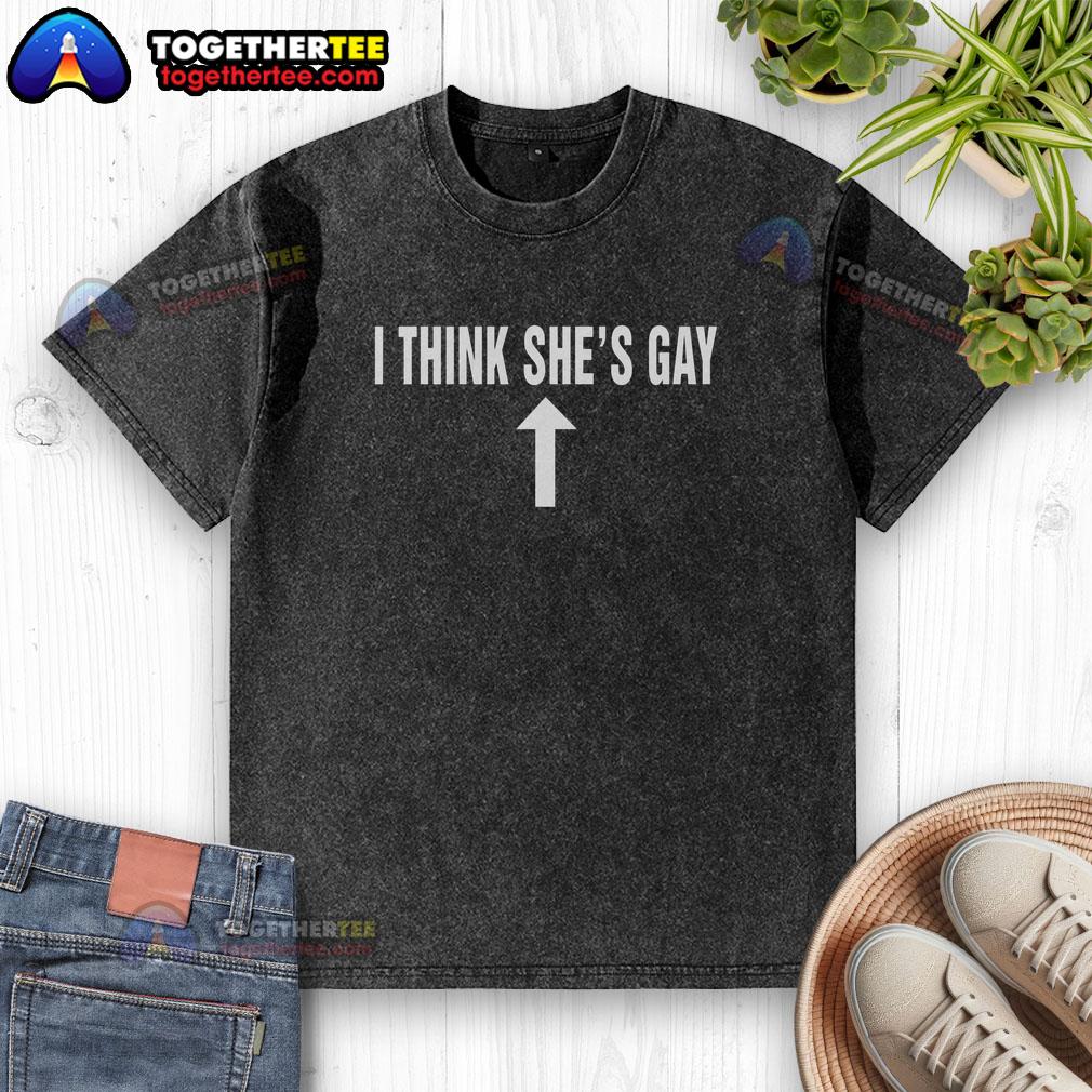 Good I Think She's Gay washed t-shirt featuring bold text design, perfect for LGBTQ+ pride and casual wear.