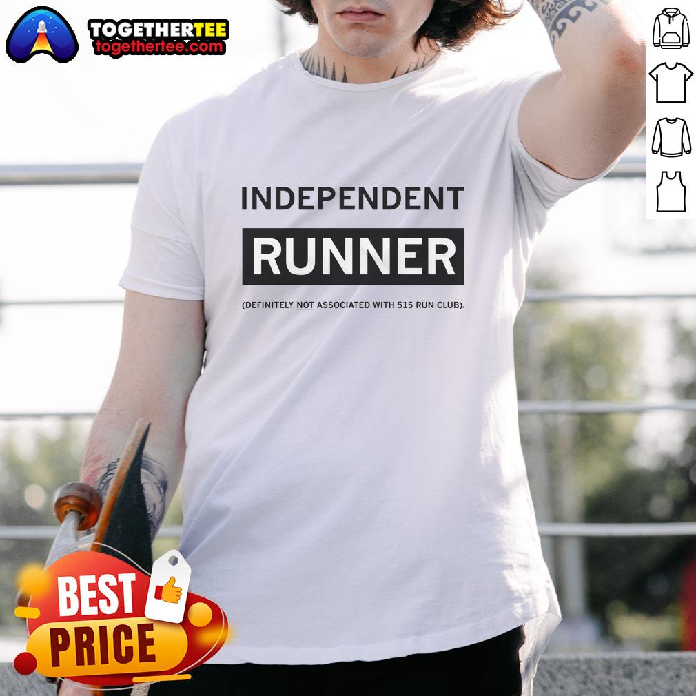 Good Independent Runner T-Shirt featuring a motivational design for runners, perfect for active lifestyle enthusiasts.