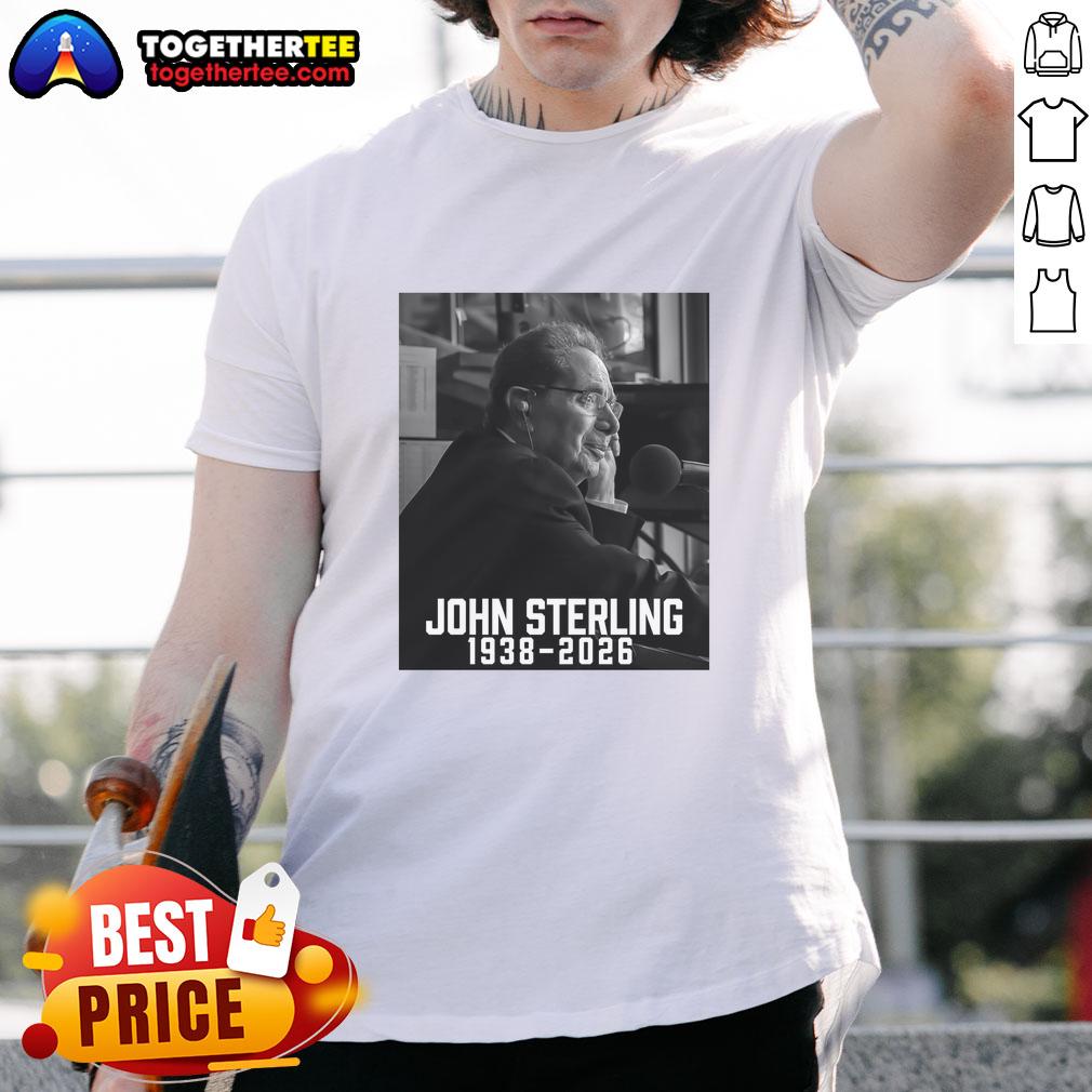 Good John Sterling Rest In Peace 19382026 T-Shirt featuring tribute design honoring the legendary broadcaster.