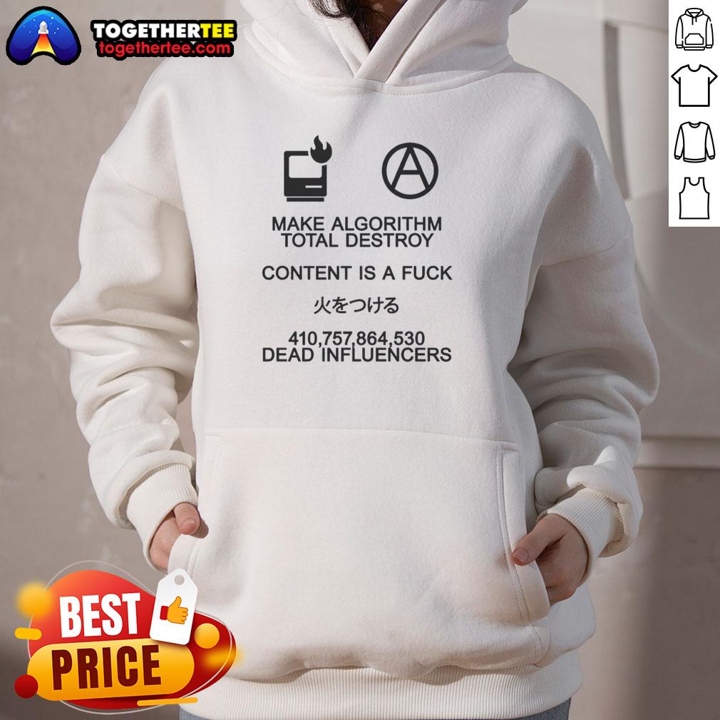 Good Make Algorithm Total Destroy Content hoodie featuring bold graphic design and unique streetwear style.