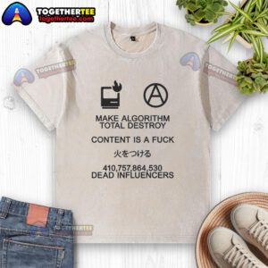 Good Make Algorithm Total Destroy Content T-Shirt in washed style, featuring bold graphic text design.