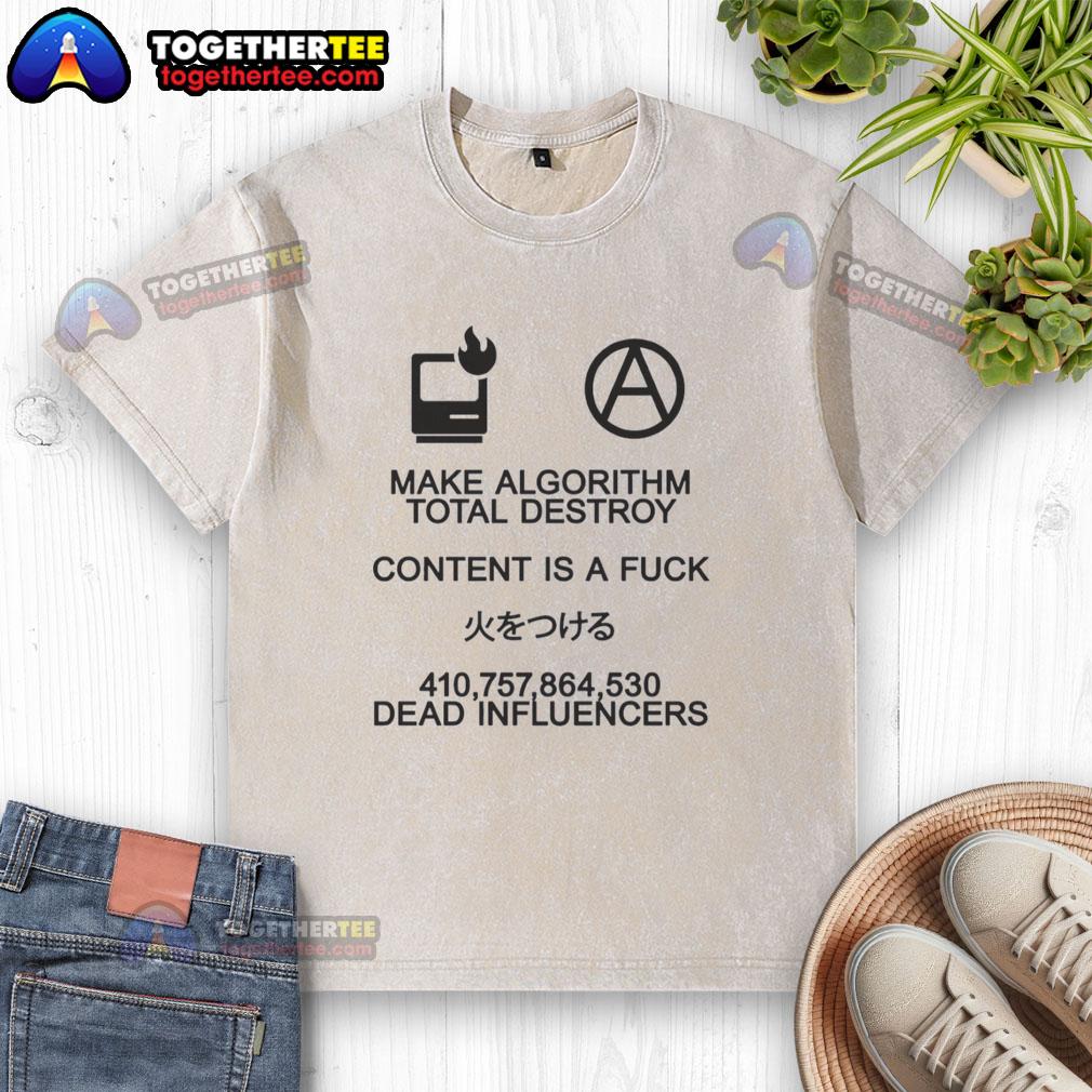 Good Make Algorithm Total Destroy Content T-Shirt in washed style, featuring bold graphic text design.