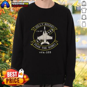 Hot Jolly Rogers Fear The Bones VFA-103 sweatshirt featuring a bold skull design, perfect for aviation and military enthusiasts.