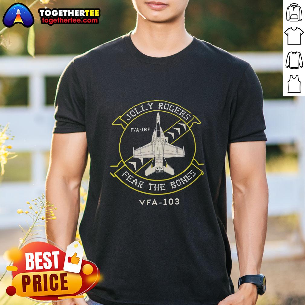 Hot Jolly Rogers Fear The Bones VFA 103 T-Shirt featuring a bold skull design and military aviation theme.