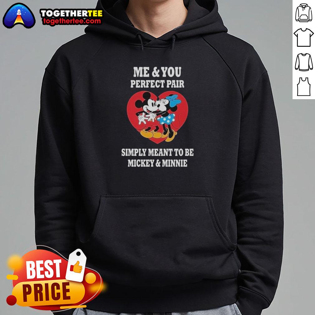 Cozy Mickey and Minnie hoodie featuring 'Me And You Perfect Fair Simply Meant To Be' design, perfect for Disney fans.