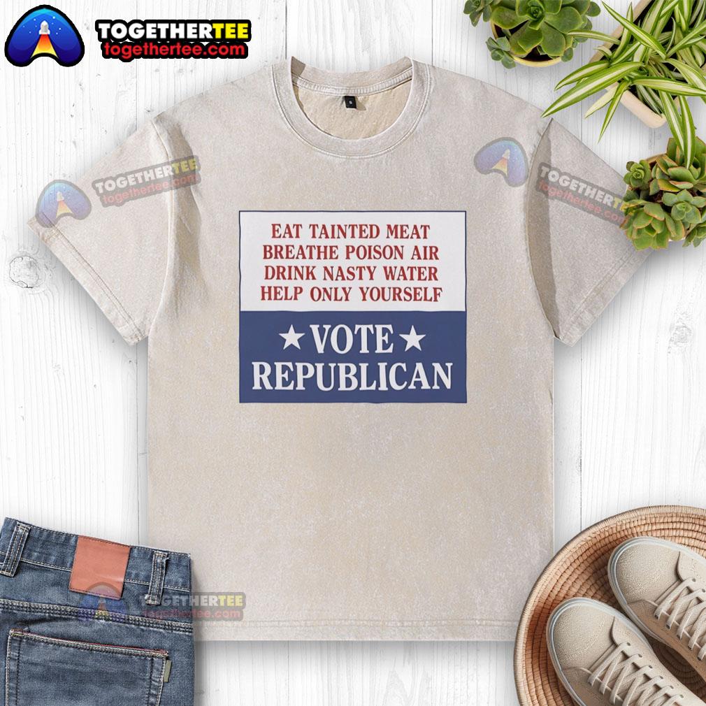 Original 'Eat Tainted Meat, Breathe Poison Air' Republican T-shirt design in bold graphics and vibrant colors.