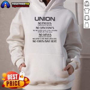 Alt Text: Original Union hoodie with bold text: 'No Photos, No Discounts, No Extra Pairs' showcasing unique streetwear style.