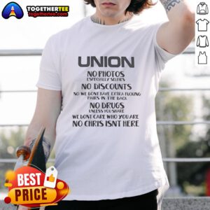 Alt Text: Original Union No Photos T-Shirt featuring bold text, emphasizing no selfies or discounts, perfect for unique fashion.