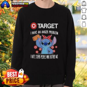 Alt Text: Pretty Stitch X Target sweatshirt featuring 'I Have An Anger Problem: I Hate Stupid People Who Bother Me' design.