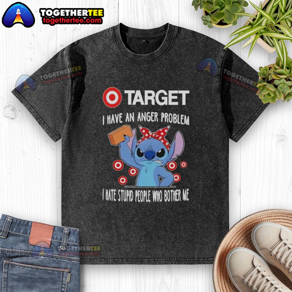 Alt Text: 'Pretty Stitch X Target I Have An Anger Problem washed t-shirt featuring bold text about frustration with annoying people.'