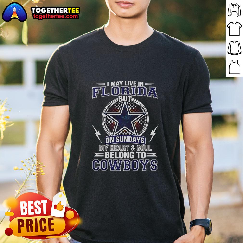 Alt Text: Top Dallas Cowboys NFL t-shirt with 'My Heart And Soul Belong To Cowboys' design, perfect for fans living in Florida.