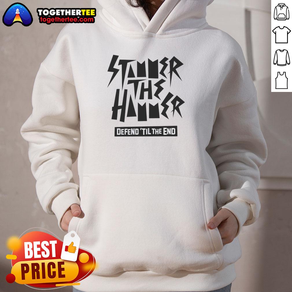 Top Stammer The Hammer 'Defend 'Til The End' Hoodie featuring a bold design, perfect for fans and casual wear.