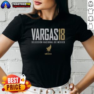 Awesome Nice Vargas 18 Mexico Seleccion Nacional De Mexico Ladies Shirt
