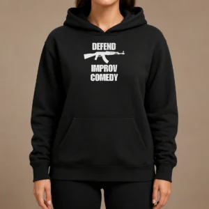 Funny Defend Improv Comedy Hoodie