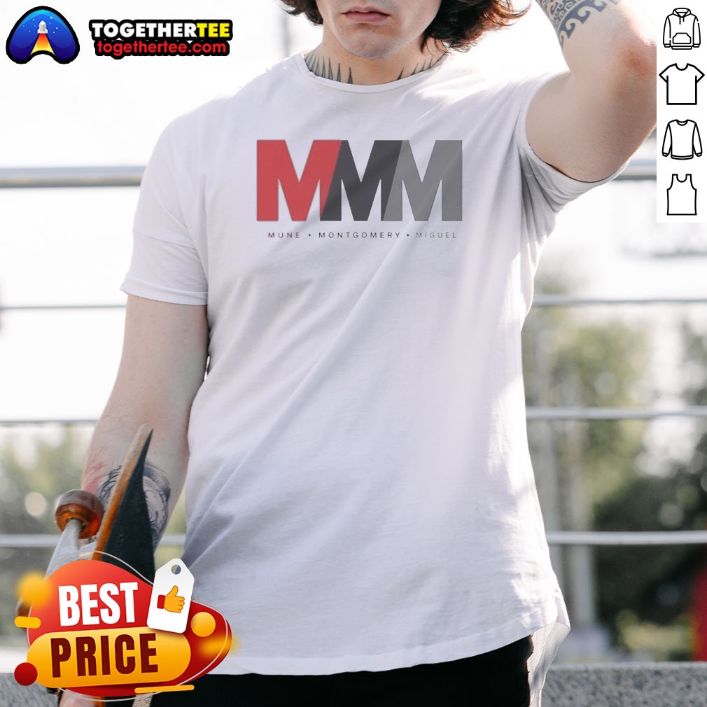 Funny Mune Montgomery Miguel MMM Shirt Funny Mune Montgomery Miguel MMM Shirt