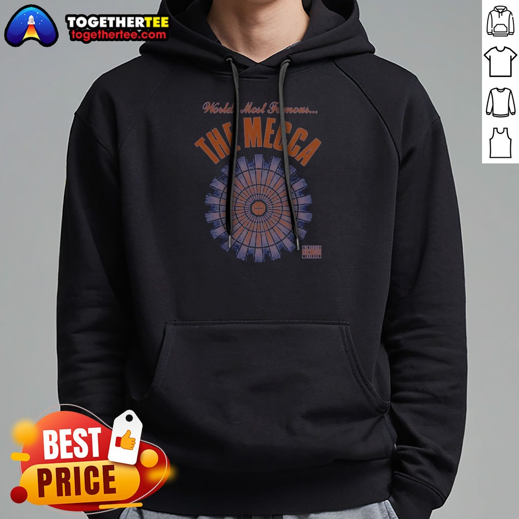 Funny Nice World'S Most Famous The Mecca Hoodie Funny Nice World'S Most Famous The Mecca Hoodie