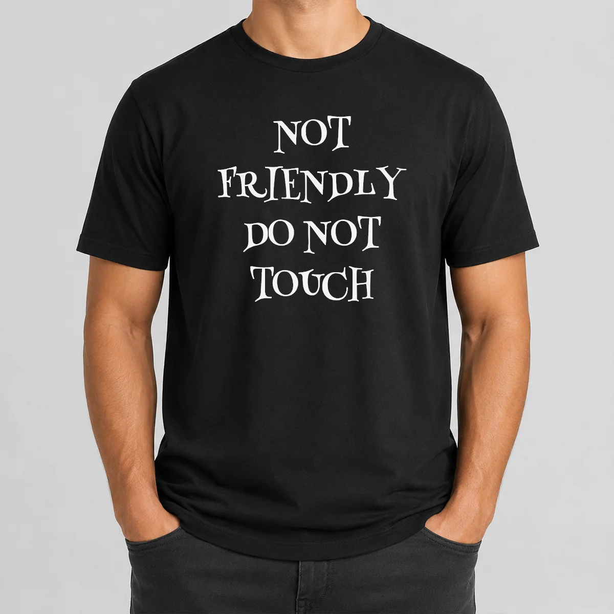 Funny Not Friendly Do Not Touch Shirt Funny Not Friendly Do Not Touch Shirt