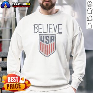 Funny Ted Lasso Believe USA National Soccer Sweatshirt